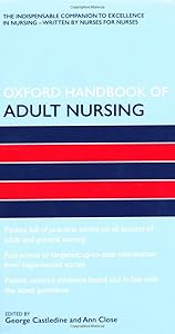 Oxford Handbook of Adult Nursing and Emergencies in Adult Nursing Pack by George Castledine