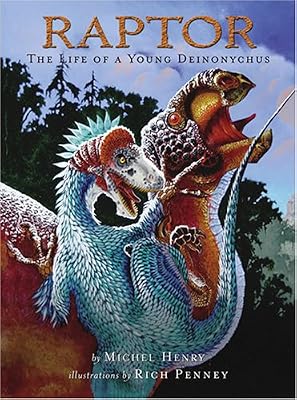 Raptor: The Life of a Young Deinonychus