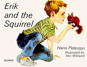 Erik and the Squirrel by Hans; translated by Christine Hyatt; illustrated by Ilon Wikland Peterson