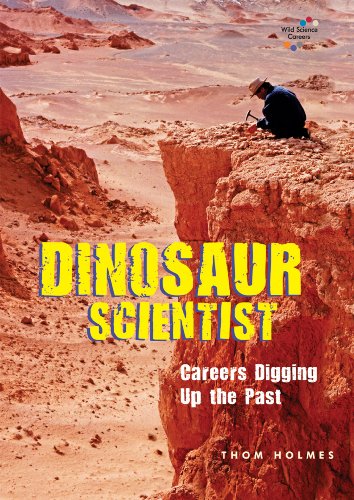 Dinosaur Scientist: Careers Digging Up the Past by Thom Holmes