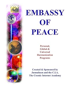 Embassy of Peace Manual - Programs & Projects by Jasmuheen Jasmuheen