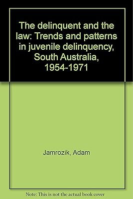 The delinquent and the law: Trends and patterns in juvenile delinquency, South Australia, 1954-1971