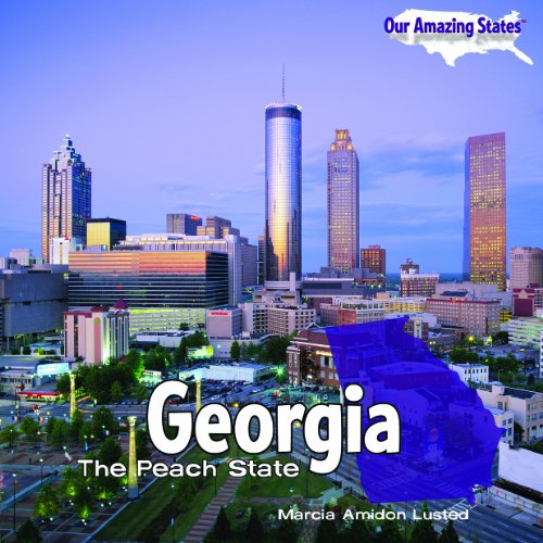 Georgia: The Peach State by Marcia Amidon Lusted
