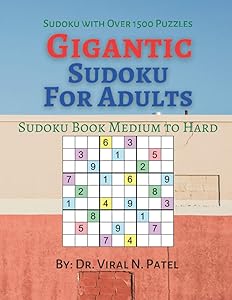 Gigantic Sudoku for Adults: Sudoku Book Medium to Hard : Sudoku with Over 1500 Puzzles
