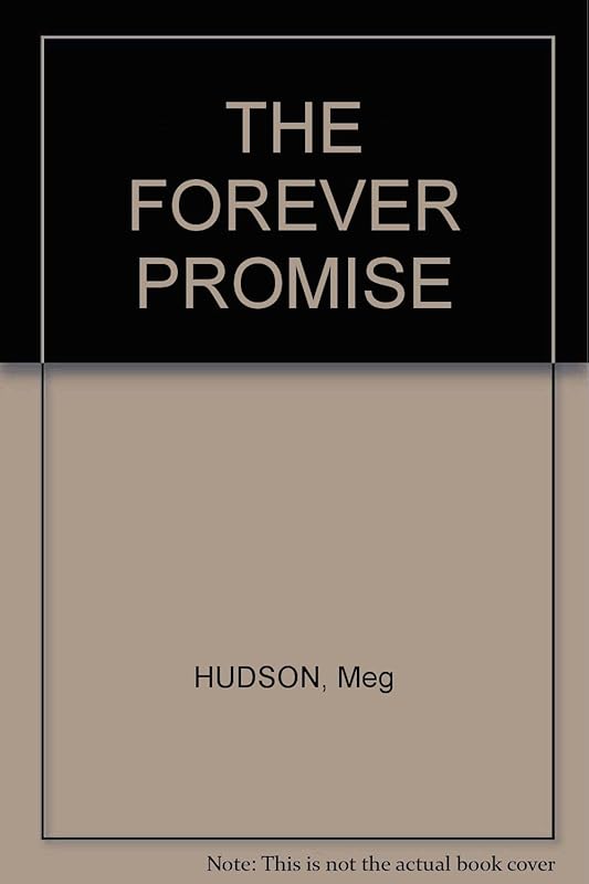 THE FOREVER PROMISE by Meg Hudson