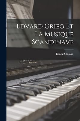 Edvard Grieg et La Musique Scandinave