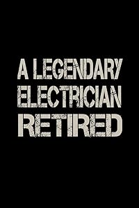 A Legendary Electrician Has Retired: 110 Game Sheets - 660 Tic-Tac-Toe Blank Games | Soft Cover Book For Kids For Traveling & Summer Vacations | Mini ... X 22.86 Cm | Single Player | Funny Great Gift