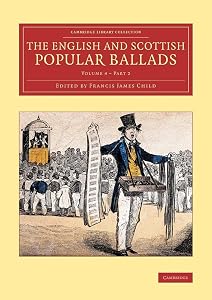 The English and Scottish Popular Ballads (Cambridge Library Collection - Literary Studies) (Part 2)