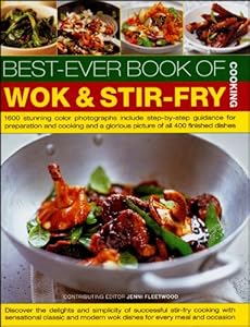 BEST-EVER BOOK OF WOK AND STIR-FRY COOKING