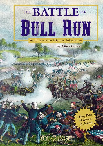 The Battle of Bull Run: An Interactive History Adventure by Allison Lassieur