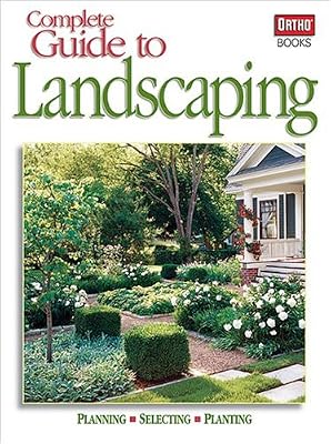 Complete Guide to Landscaping (Ortho Books)