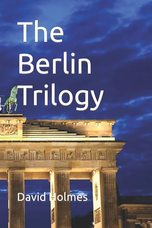 The Berlin Trilogy by David Holmes
