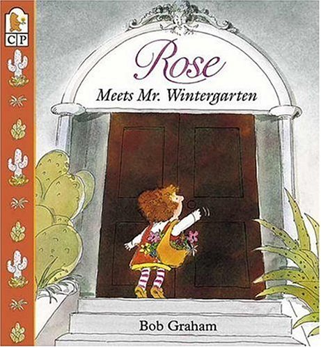 Rose Meets Mr. Wintergarten by Bob Graham