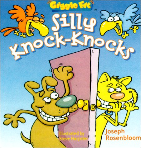 Giggle Fit: Silly Knock-Knocks by Steve Harpster