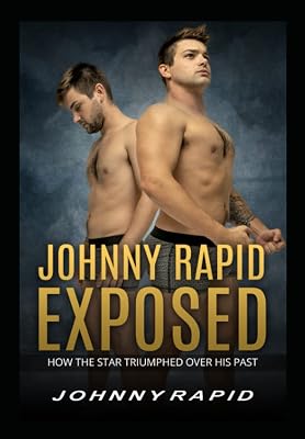 JOHNNY RAPID EXPOSED: How The Star Triumphed Over His Past