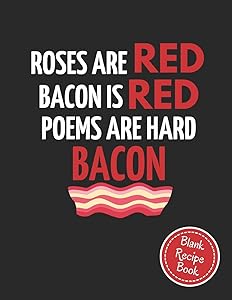 Bacon is Red: Blank Recipe Cookbook To write In ~ Large 8.5" x 11" by Blank Publishers