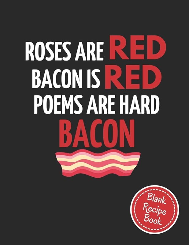 Bacon is Red: Blank Recipe Cookbook To write In ~ Large 8.5" x 11" by Blank Publishers