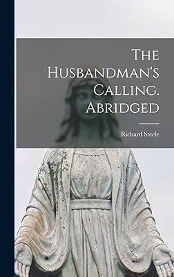 The Husbandman's Calling. Abridged
