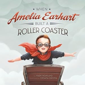 When Amelia Earhart Built a Roller Coaster (Leaders Doing Headstands)