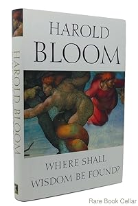 Where Shall Wisdom Be Found? by Harold Bloom