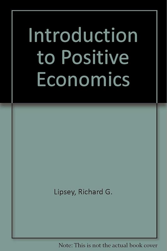 Introduction to Positive Economics by Richard G. Lipsey