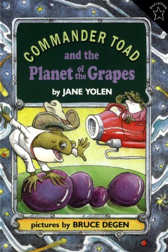 Commander Toad and the Planet of the Grapes by Jane Yolen