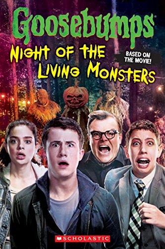 Goosebumps The Movie: Night of the Living Monsters by Kate Howard