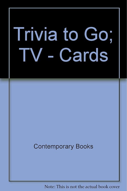 Trivia to Go: Tv: 300 Questions & Answers to Jog Your Memory & Tease Your Brain by Ted Fry