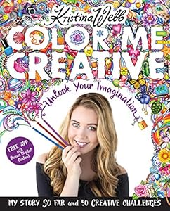 Color Me Creative: Unlock Your Imagination by Kristina Webb