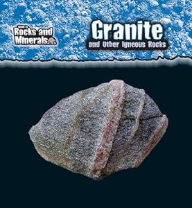Granite and Other Igneous Rocks