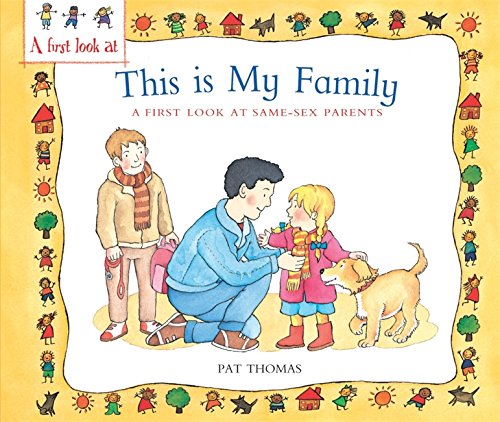 This is my family : a first look at same-sex parents by Pat Thomas
