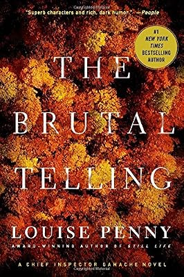 The Brutal Telling: A Chief Inspector Gamache Novel