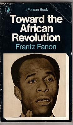 Toward the African revolution; (Pelican books)
