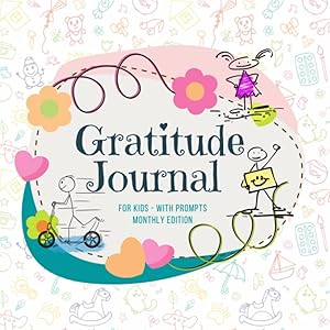 Gratitude Journal: Gratitude Journal for Kids and Teens by Featherrunes