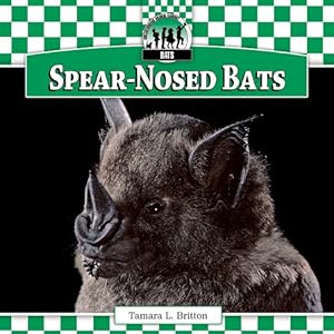 Spear-Nosed Bats by Tamara L. Britton