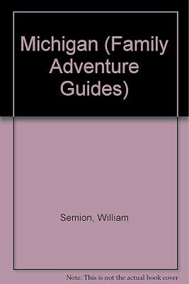 Michigan Family Adventure Guide (Fun With the Family)