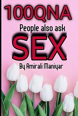 100QNA OF SEX: People also ask (100 Quainton & Answers)