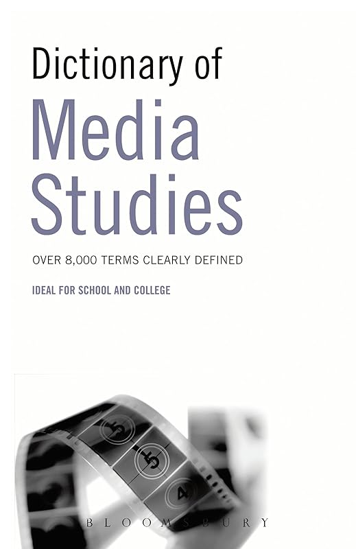 Dictionary of Media Studies by Bloomsbury Publishing