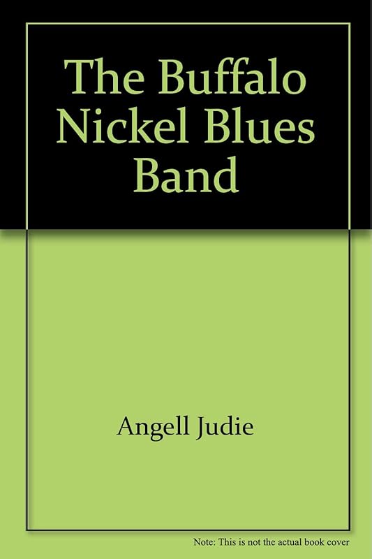 The Buffalo Nickel Blues Band by Judie Angell