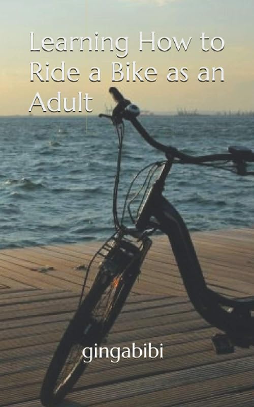Learning How To Ride A Bike As An Adult: Lessons learned while navigating uncertainty by Grace Ingabire