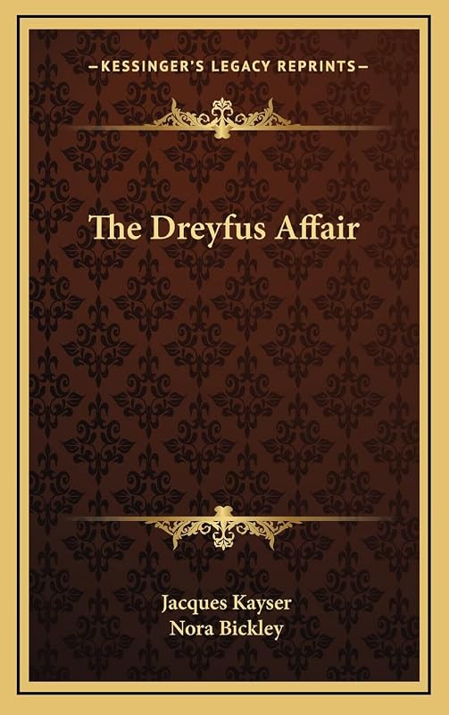 The Dreyfus Affair by Jacques Kayser