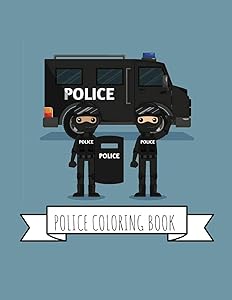 Police Coloring Book: Gifts for Kids 4-8, Boys or Adult Relaxation | Stress Relief Police Officer lover Birthday Coloring Book Made in USA