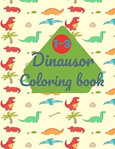 Dinausor Coloring book 1-3: Color Books Dinosaur, with 24 Pictures to Color for kids 1-3 by sallami chaymae