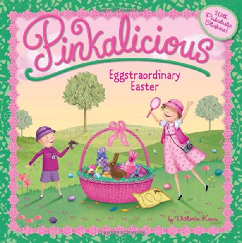 Pinkalicious: Eggstraordinary Easter by Victoria Kann
