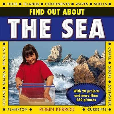 Find Out About The Sea: With 20 projects and more than 260 pictures