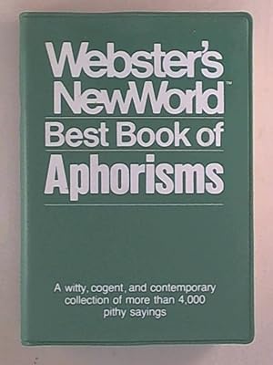 Webster's New World Best Book of Aphorisms