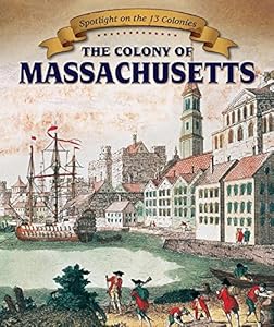 The Colony of Massachusetts by Harper Avett