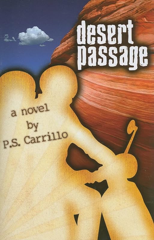 Desert Passage by P S Carrillo