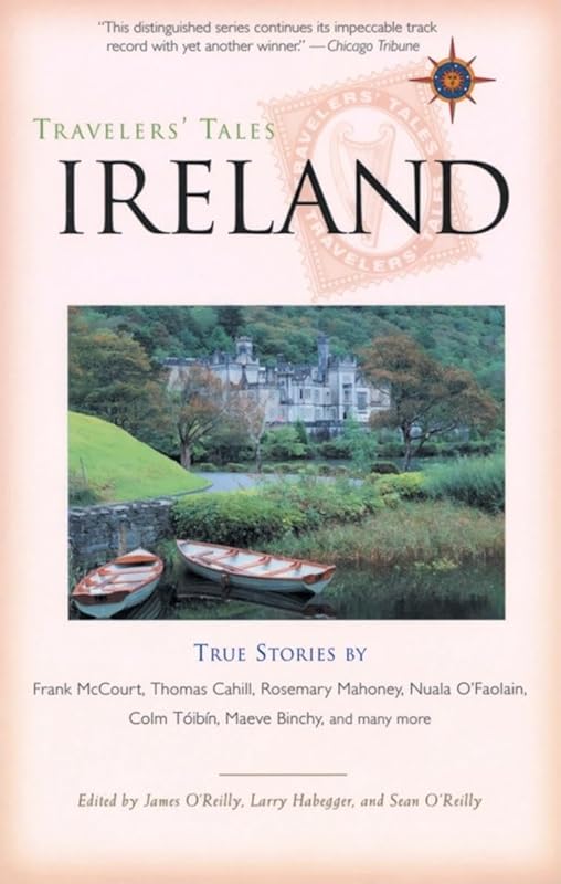 Travelers' Tales Ireland: True Stories by James O'Reilly