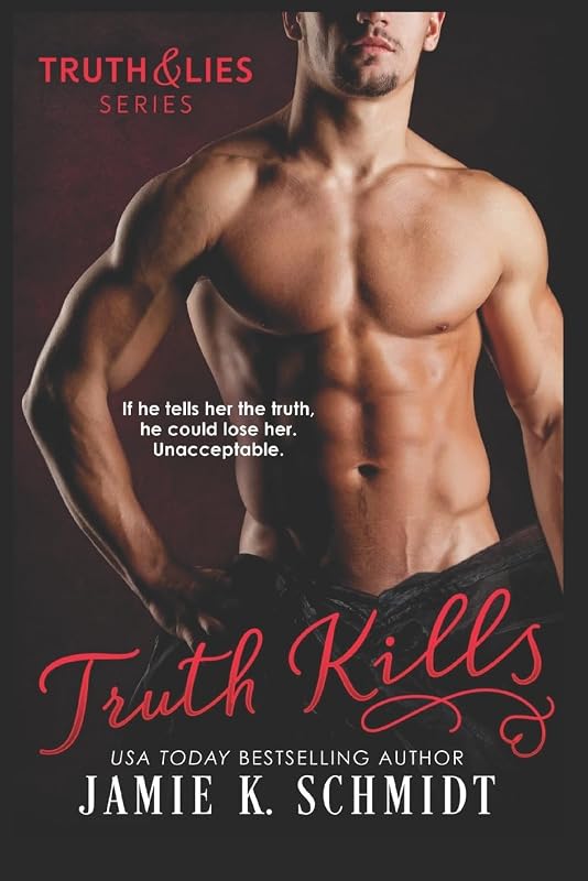 Truth Kills: Book One of the Truth & Lies Series by Jamie K. K Schmidt